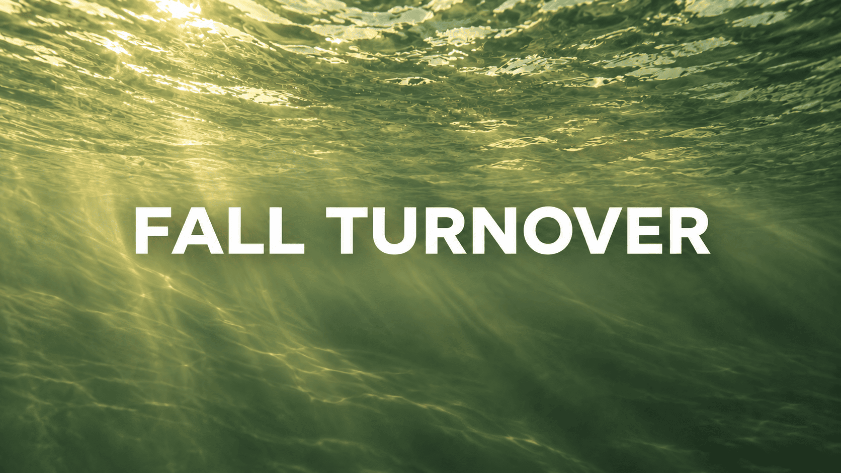 Fishing the Fall Turnover